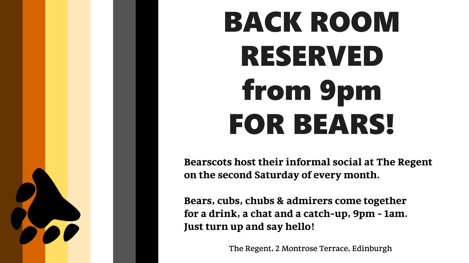 Back room reserved from 9pm for bears! The second Saturday of every month in the Regent Bar, Edinburgh